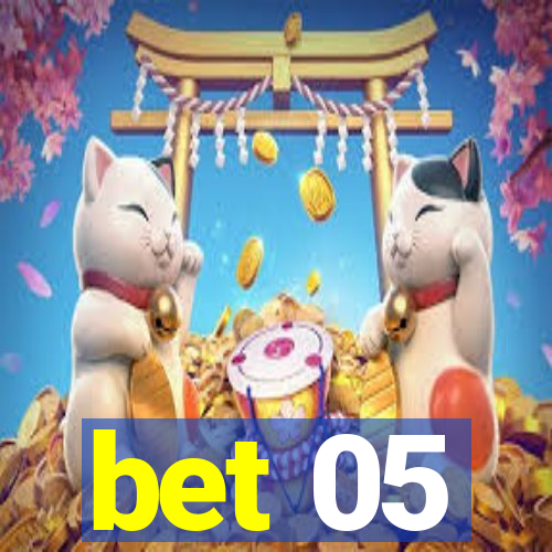 bet 05